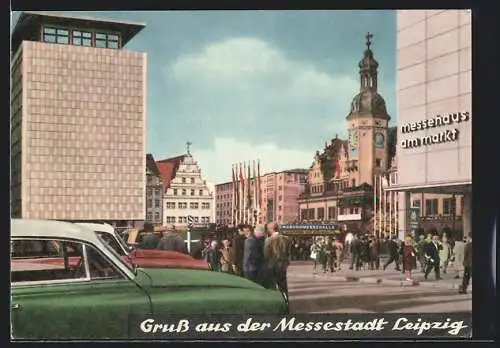 AK Leipzig, Markt, Altes Rathaus mit Neubauten, Messehaus am Markt