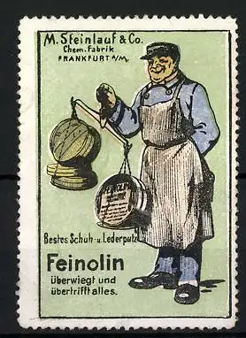 Reklamemarke Feinolin bester Schuh- und Lederputz, Chem. Fabrik M. Steinlauf & Co, Frankfurt a. M., Schuster mit Waage