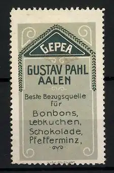 Reklamemarke Aalen, Gustav Pahl, Gepea, beste Bezugsquelle für Bonbons, Lebkuchen, Pfefferminz & Schokolade