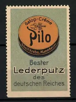 Reklamemarke Galop-Creme Pilo ist bester Lederputz des deutschen Reiches, Adolf Krebs, Mannheim, Dose