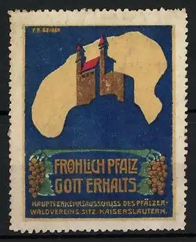 Künstler-Reklamemarke F. R. Geiger, Fröhlich Pfalz - Gott erhalts, Hauptverkehrsausschuss des Pfälz. Waldvereins, Burg
