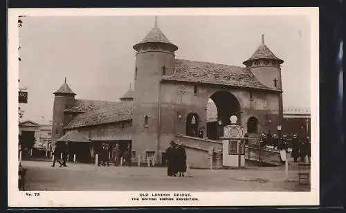AK Wembley, British Empire Exhibition, Old London Bridge