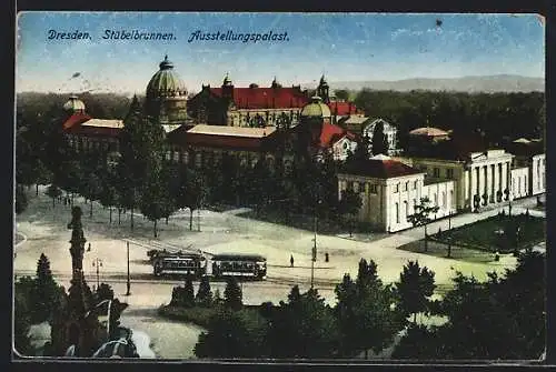 AK Dresden, Ausstellungspalast, Stübelbrunnen, Strassenbahn