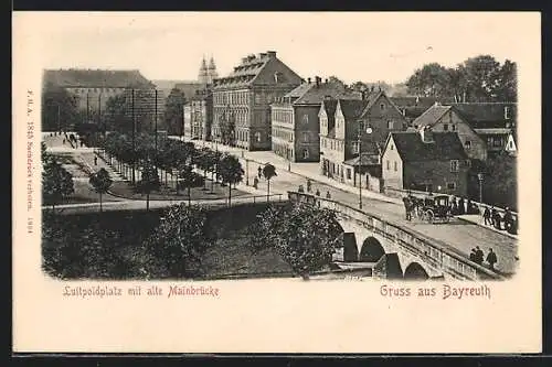 AK Bayreuth, Luitpoldplatz und alte Mainbrücke