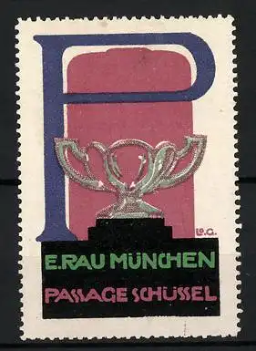 Reklamemarke München, E. Rau, Passage Schüssel, Buchstabe P, Kristallschale