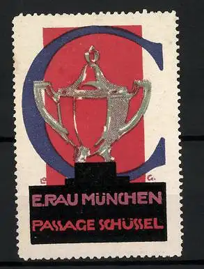 Reklamemarke München, E. Rau, Passage Schüssel, Buchstabe C, Kristall-Karaffe