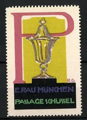 Reklamemarke München, E. Rau, Passage Schüssel, Buchstabe P, Kristallglas