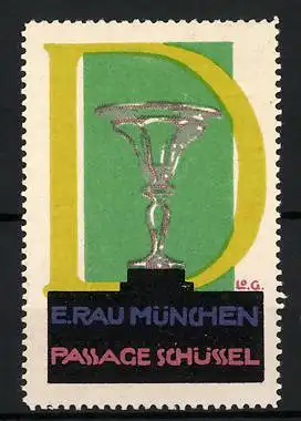 Reklamemarke München, E. Rau, Passage Schüssel, Buchstabe D, Kristallglas