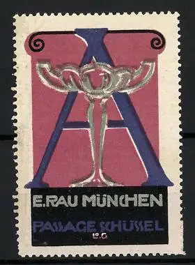 Reklamemarke München, E. Rau, Passage Schüssel, Buchstabe A, Kristallschale