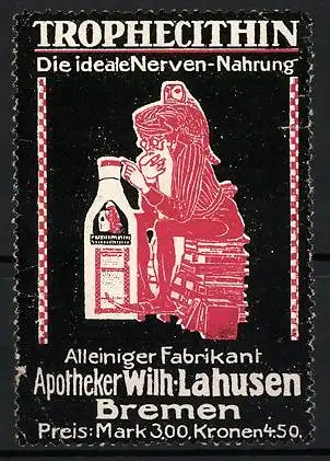 Reklamemarke Trophecithin - die ideale Nerven-Nahrung, Apoheker Wilh. Lahusen, Bremen, Mann mit Flasche