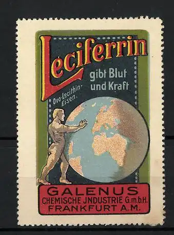 Reklamemarke Leciferrin gibt Blut und Kraft, Chemische Industrie GmbH Galenus, Frankfurt a. M., Mann schiebt Erdball