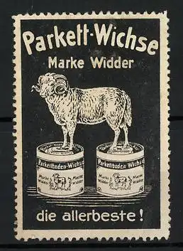 Reklamemarke Parkett-Wichse Marke Widder - ist die allerbeste!, Widder steht auf zwei Dosen Bodenpolitur