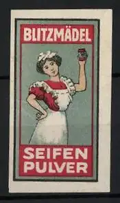 Reklamemarke Blitzmädel Seifenpulver, Dienstmädchen mit Dose in der Hand