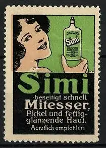 Reklamemarke Simi - beseitigt schnell Mittesser, Pickel und fettige Haus, Frau mit Flasche