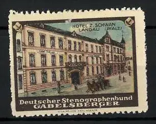 Reklamemarke Landau / Pfalz, Hotel z. Schwan, Deutscher Stenographenbund Gabelsberger