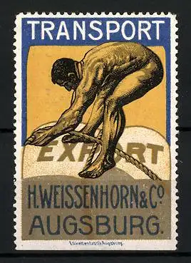 Reklamemarke Transport & Export, H. Weissenhorn & Co., Augsburg, nackter Arbeiter schnürt ein Paket mit einem Seil