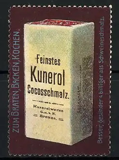 Reklamemarke Feinsters Kunerol Cocosschmalz - zum Braten, Backen und Kochen, Kunerolwerke GmbH, Bremen, Schachtel