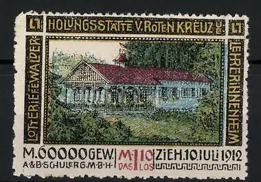 Reklamemarke Lotterie f. e. Walderholungsstätte v. Roten Kreuz, Lehrerinnenheim, Ziehung 1912