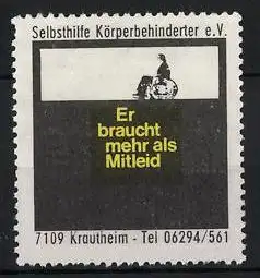 Reklamemarke Selbsthilfe Körperbehinderter e.V., Person im Rollstuhl, Er braucht mehr als Mitleid