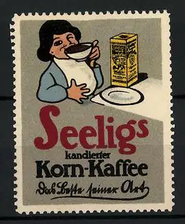 Reklamemarke Seelig's kandierter Korn-Kaffee, das Beste seiner Art, Mädchen mit Kaffeetasse