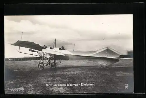 Foto-AK Sanke Nr. 152: Hirth im neuen Albatros-Eindecker Flugzeug