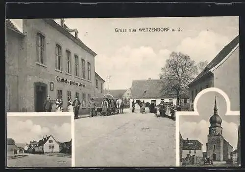 AK Wetzendorf a. U., Strassenpartie mit Gasthof zum goldnen Löwen, Kirche, Strassenpartie