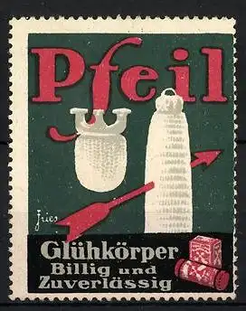 Reklamemarke Pfeil-Glühkörper sind billig und zuverlässig, verschiedene Glühstrümpfe