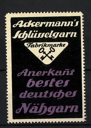 Reklamemarke Ackermann's Schlüsselgarn, anerkannt bestes deutsches Nähgarn, Firmenlogo