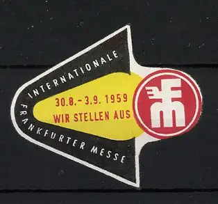 Präge-Reklamemarke Frankfurt a. M., Internationel Messe 1959, Messelogo