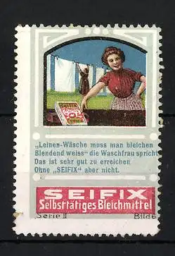 Reklamemarke Seifix selbsttätiges Bleichmittel, Waschfrau an der Wäscheleine, Serie II, Bild 6
