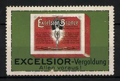 Reklamemarke Excelsior Bronze, Vergoldung allen voraus!, Schachtel