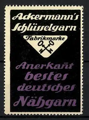 Reklamemarke Ackermann's Schlüsselgarn, anerkannt bestes deutsches Nähgarn, Firmenlogo