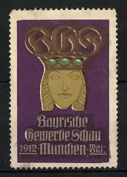Reklamemarke München, Bayrische Gewerbe-Schau 1912, Büste mit Messelogo