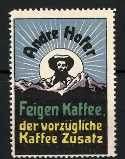 Reklamemarke Andre Hofer - Feigenkaffee, der vorzügliche Kaffee-Zusatz, Hofer-Portrait mit Gebirge