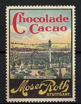 Reklamemarke Stuttgart, altes Schloss, Moser-Roth, Cacao & Chocolade