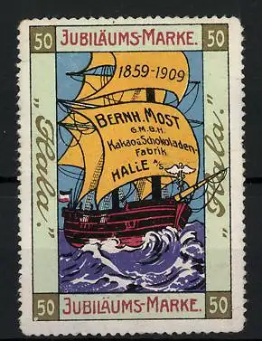 Reklamemarke Hala Kakao und Schokoladenfabirk Bernh. Most, Halle a. S., Jubiläumsmarke 50 Jahre, Segelschiff