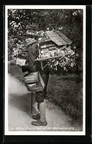 AK Der 68 jähr. Eduard Haas auf der Weltwanderung, Modellhaus auf dem Rücken