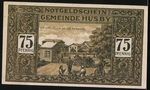 Notgeld Husby 1921, 75 Pfennig, Passrevision an der Strasse, Ortsansicht mit Kirche