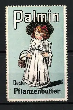 Reklamemarke Palmin ist beste Pflanzenbutter, Mädchen mit Korb