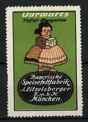 Reklamemarke Vorwärts Tafel-Margarine, Bayerische Speisefettfabrik J. Zitzelsberger GmbH, München, Frau in Tracht