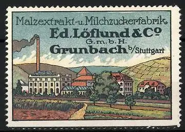 Reklamemarke Malzextrakt- und Milchzuckerfabrik Ed. Löflund & Co. HmbH, Grunbach, Fabrik mit Wohnhäusern