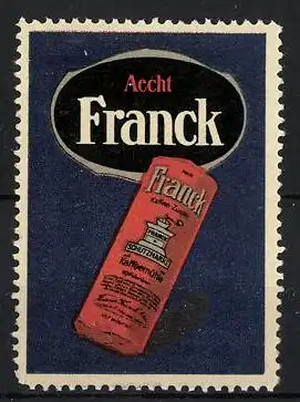 Reklamemarke Aecht Franck Kaffeezusatz, mit der Kaffeemühle, Verpackung