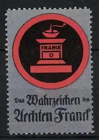 Reklamemarke Aecht Franck Kaffeezusatz, Firmenlogo Kaffeemühle