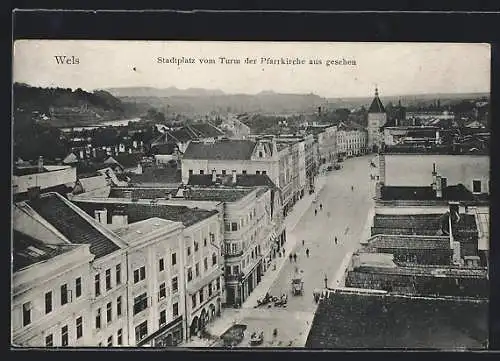 AK Wels, Stadtplatz, vom Pfarrkirchenturm gesehen