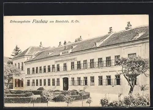 AK Fischau am Steinfelde /N.-Oe., Erholungsheim