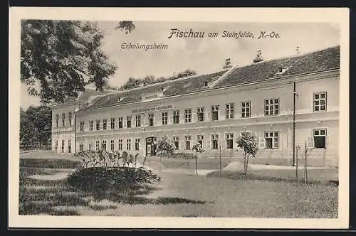 AK Fischau am Steinfelde /N.-Oe., Erholungsheim