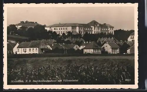 AK Mistelbach /N. D., Bezirkskrankenhaus mit Villenviertel