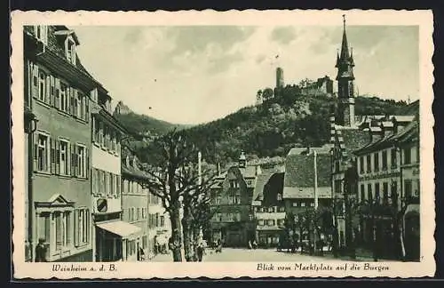 AK Weinheim a. d. B., Blick vom Makrtplatz auf die Burgen