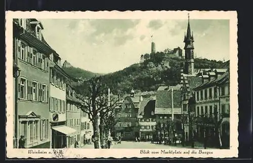 AK Weinheim a. d. B., Blick vom Makrtplatz auf die Burgen