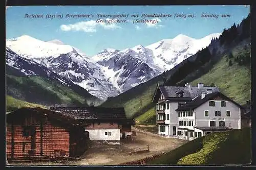 AK Ferleiten, Bernsteiner`s Tauerngasthof mit Pfandlscharte, Einstieg zum Grossglockner